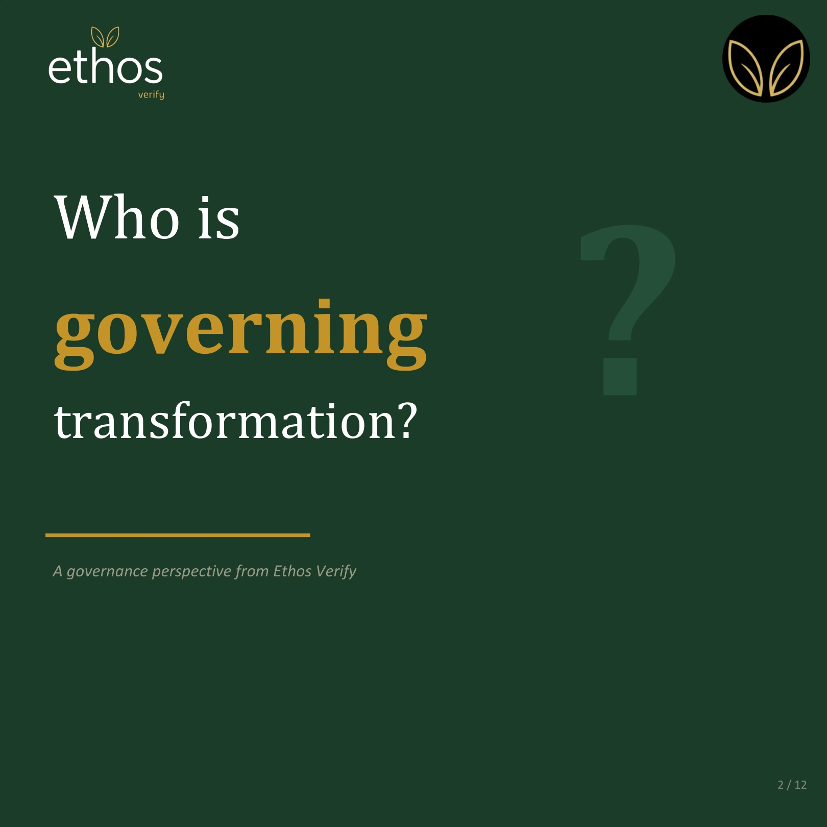 Who is governing transformation? A governance perspective from Ethos Verify.